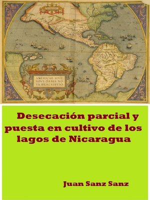 cover image of Desecación parcial y puesta en cultivo de los Lagos de Nicaragua